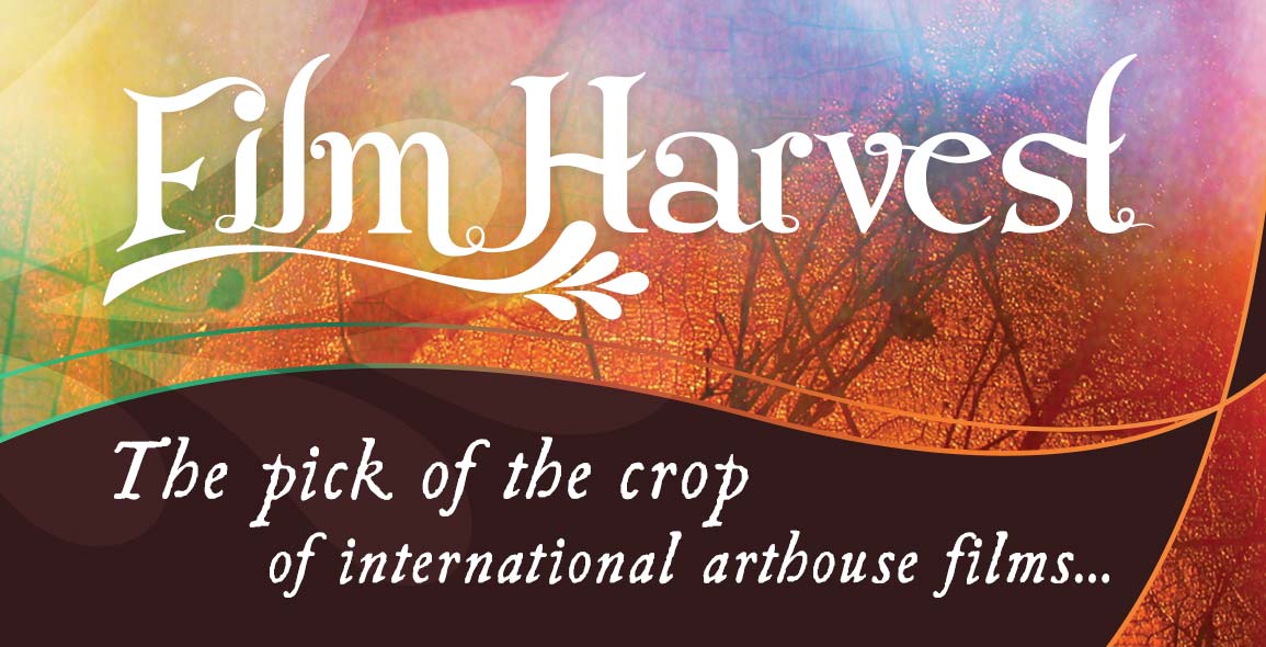 International arthouse films presented by Film Harvest
